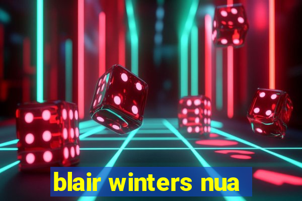 blair winters nua